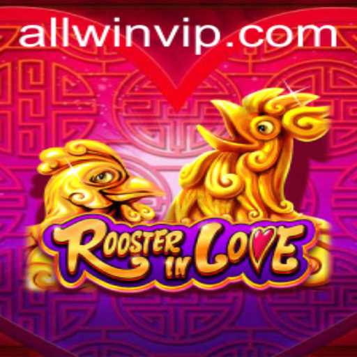 Discover the Exciting World of RoosterInLove: An Alluring Adventure